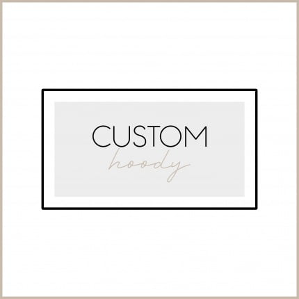 CUSTOM HOODY