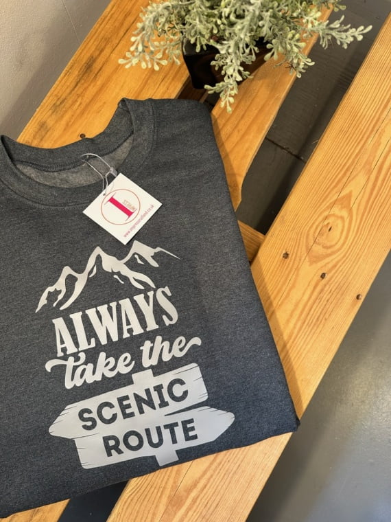 'ALWAYS TAKE THE SCENIC ROUTE'
