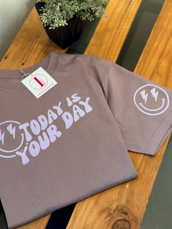 'TODAY IS YOUR DAY'