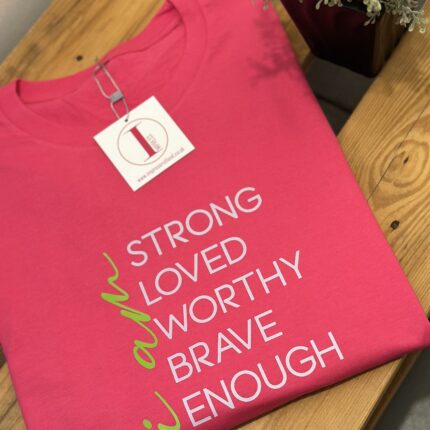 'I AM STRONG/LOVED'