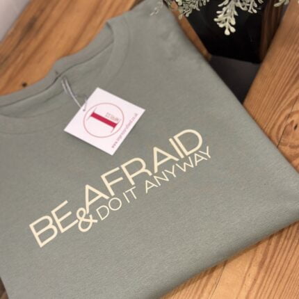 'BE AFRAID AND DO IT ANYWAY'